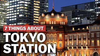 7 Things to know about Tokyo Station  japanguidecom [upl. by Nywled818]