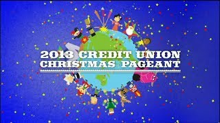 2013 Credit Union Christmas Pageant [upl. by Htiekal557]