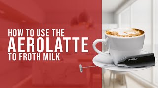 How To Use the AeroLatte To Froth Milk [upl. by Edythe304]