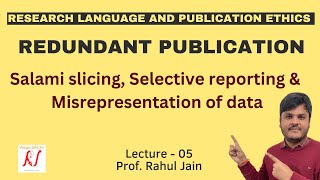 Redundant Publications  Salami Slicing  Selective Reporting  Misrepresentation of Data  L  05 [upl. by Yejus]