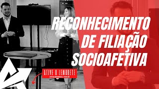 DIREITO DE FAMÍLIA Reconhecimento de filiação socioafetiva [upl. by Naquin755]