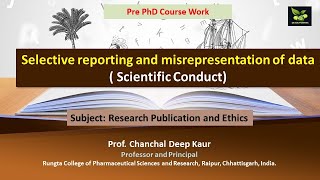 Selective reporting and misrepresentation of data  Scientific Conduct [upl. by Higinbotham]